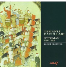 Kudsi Erguner - Osmanlı Davulları