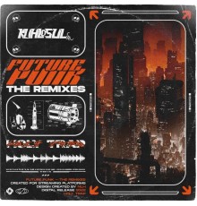 Kuhlosul - Future Punk (The Remixes)