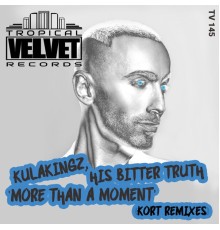 KulaKingz & His Bitter Truth - More Than A Moment