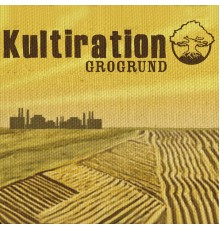 Kultiration - Grogrund