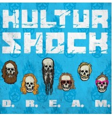 Kultur Shock - D.R.E.A.M.