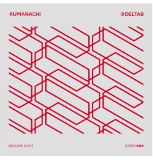 Kumarachi - Become Dust