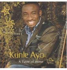 Kunle Ayo - A Taste of Home