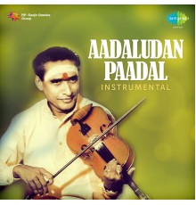 Kunnakudi Vaidyanathan - Aadaludan Paadal (Instrumental)