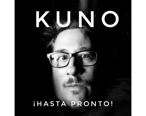 Kuno - Hasta Pronto! (Original)