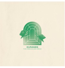 Kuranes - The Greenhouse Dream