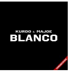 Kurdo & Majoe - Blanco