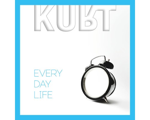 Kurt - Everyday Life