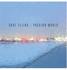 Kurt Elling - Passion World