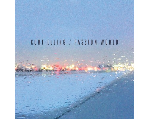 Kurt Elling - Passion World