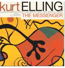 Kurt Elling - The Messenger