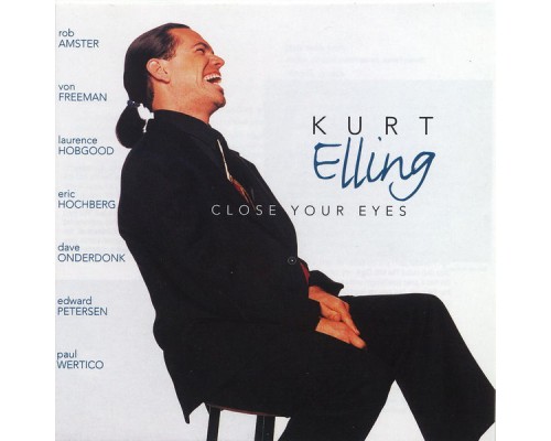 Kurt Elling - Close Your Eyes