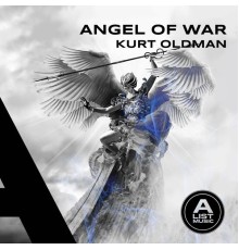 Kurt Oldman - Angel Of War