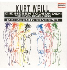 Kurt Weill - Bertolt Brecht - Wilhelm Bruckner-Ruggeberg - Weill, K.: The 7 Deadly Sins / Mahagonny [Opera]