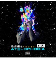 Kush - ATELOPHOBIA