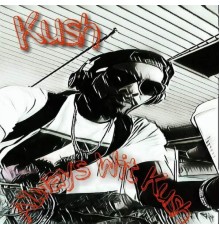 Kush - Alwayz Wit Kush