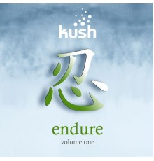 Kush - Endure, Vol. 1