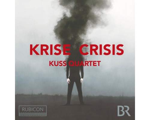 Kuss Quartet - Kuss Quartet: Krise/Crisis