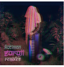 Kutiman - Guruji (Remixes)