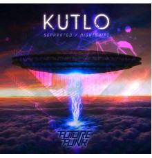 Kutlo - Separated / Nightshift