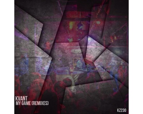 Kvant - My Game (Remixes)