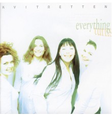 Kvitretten - Everything Turns