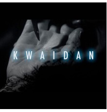 Kwaidan - Kwaidan