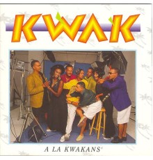 Kwak - A la kwakans'