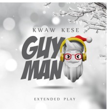 Kwaw Kese - Guy Man