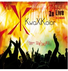 Kwaxikolor - Kwaxikolor (Ze Live at Lakasa)