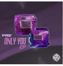 Kwe$t - Only You (Original Mix)