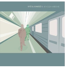 Kyd & Kango - High Above