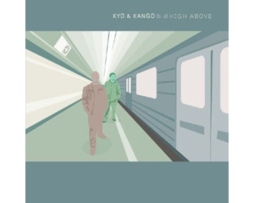 Kyd & Kango - High Above