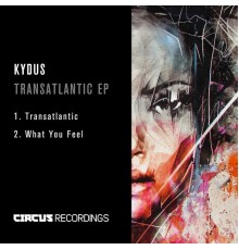 Kydus - Transatlantic EP (Original Mix)