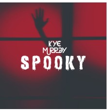 Kye Murray - Spooky