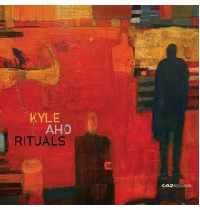 Kyle Aho - Rituals