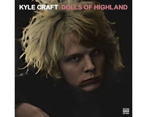 Kyle Craft - Dolls of Highland