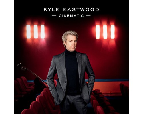 Kyle Eastwood - Cinematic