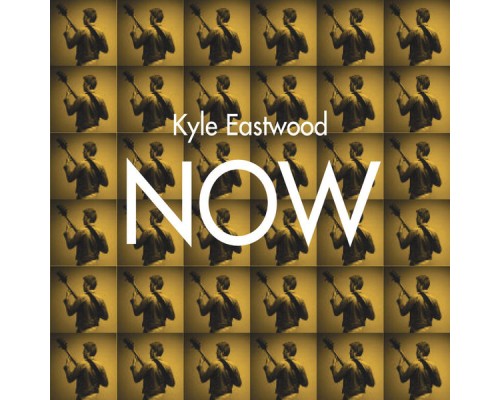 Kyle Eastwood - Now