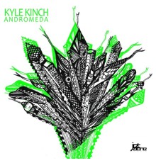 Kyle Kinch - Andromeda (Original Mix)