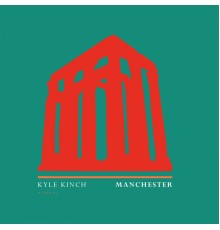 Kyle Kinch - Manchester