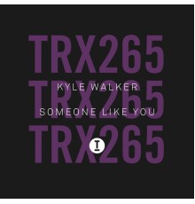 Kyle Walker - Someone Like You