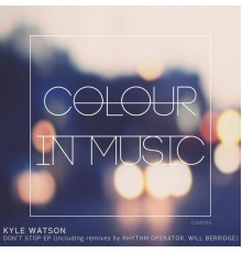 Kyle Watson - Don't Stop EP