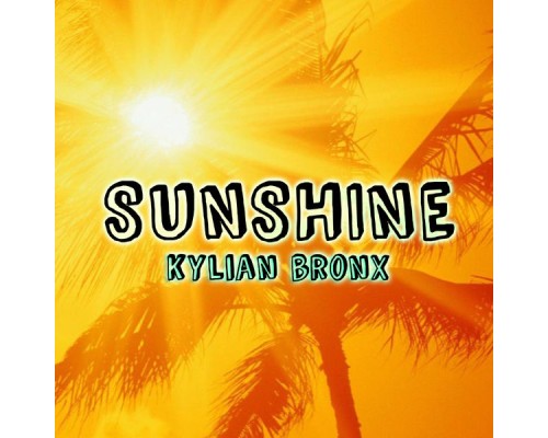 Kylian Bronx - Sunshine