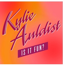 Kylie Auldist - Is It Fun?