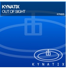 Kynatix - Out Of Sight