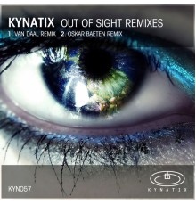 Kynatix - Out Of Sight (Remixes)