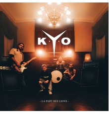 Kyo - La part des lions