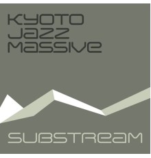 Kyoto Jazz Massive - Substream