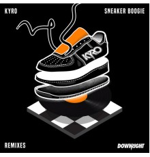 Kyro - Sneaker Boogie (Remixes)